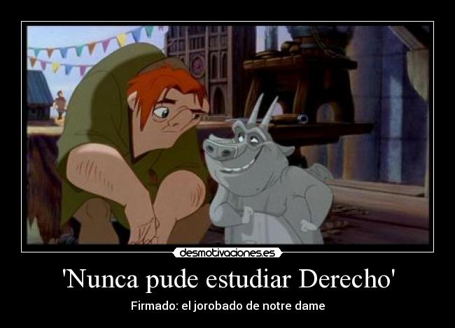Nunca pude estudiar Derecho -