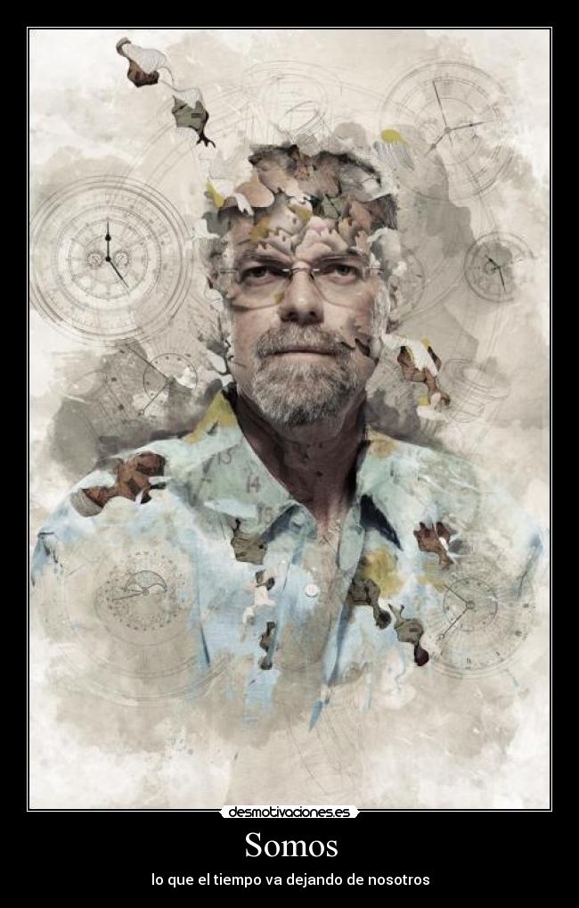 Somos - lo que el tiempo va dejando de nosotros