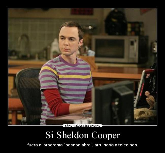 Si Sheldon Cooper -