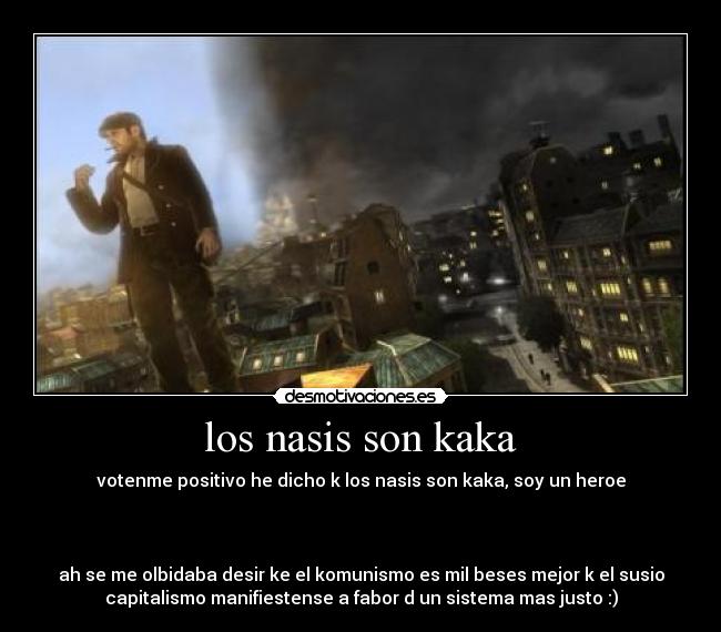 los nasis son kaka -