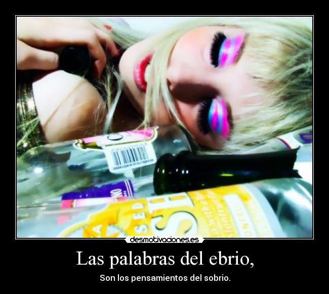 Las palabras del ebrio, -