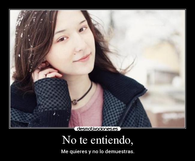 carteles comprendo demuestra que sientes you could mine desmotivaciones