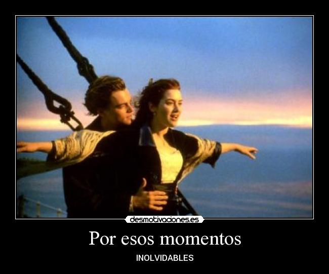 Por esos momentos - INOLVIDABLES
