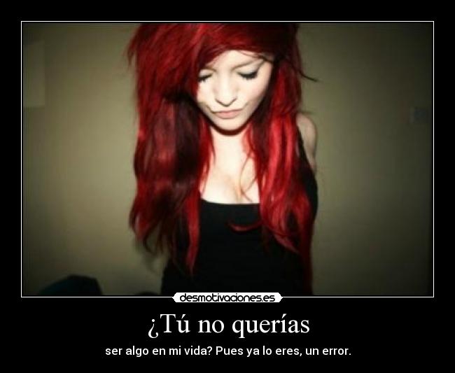 ¿Tú no querías -