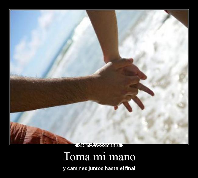 Toma mi mano -