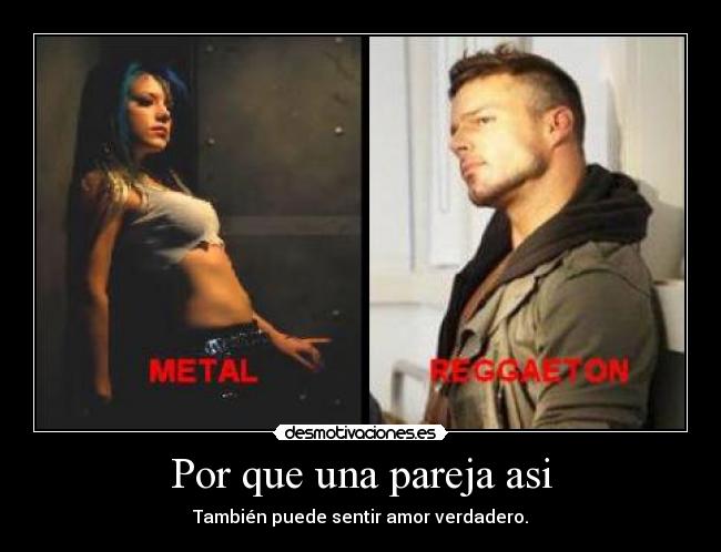 Por que una pareja asi - También puede sentir amor verdadero.