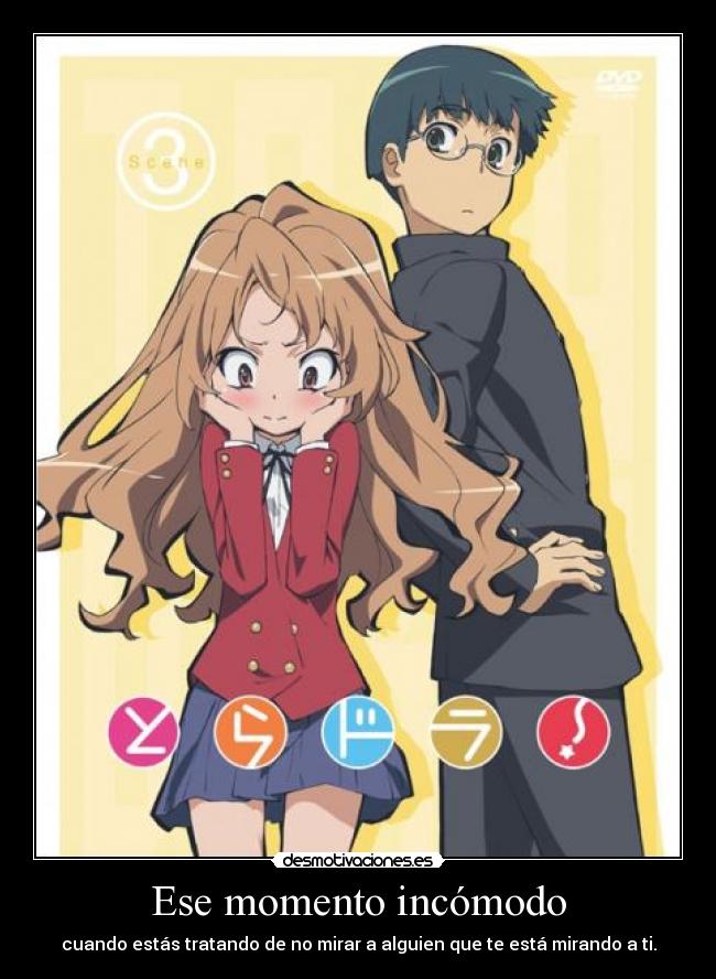 Ese momento incómodo - cuando estás tratando de no mirar a alguien que te está mirando a ti.