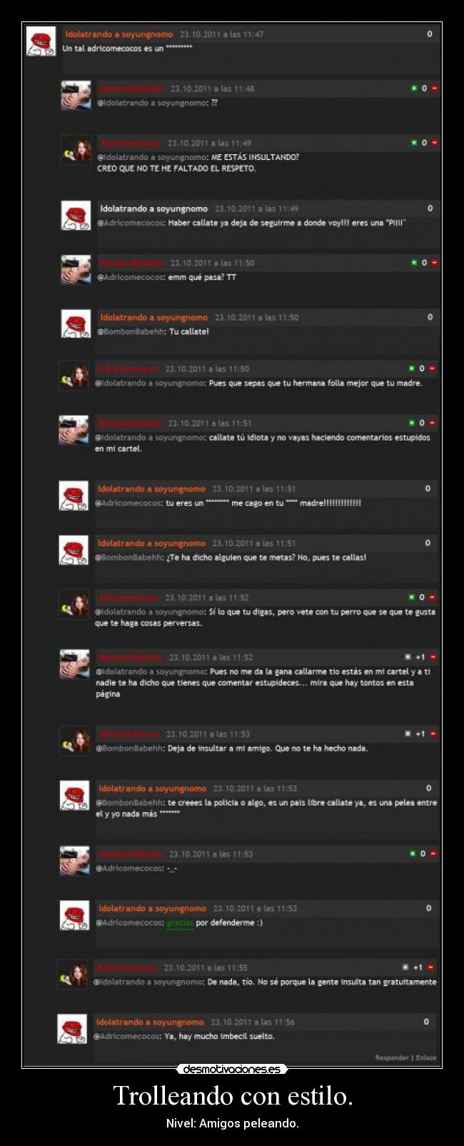 Trolleando con estilo. - Nivel: Amigos peleando.