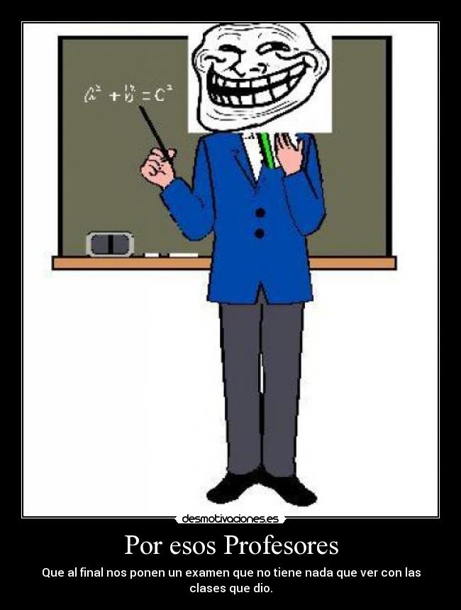 carteles profesor clase nada que ver desmotivaciones