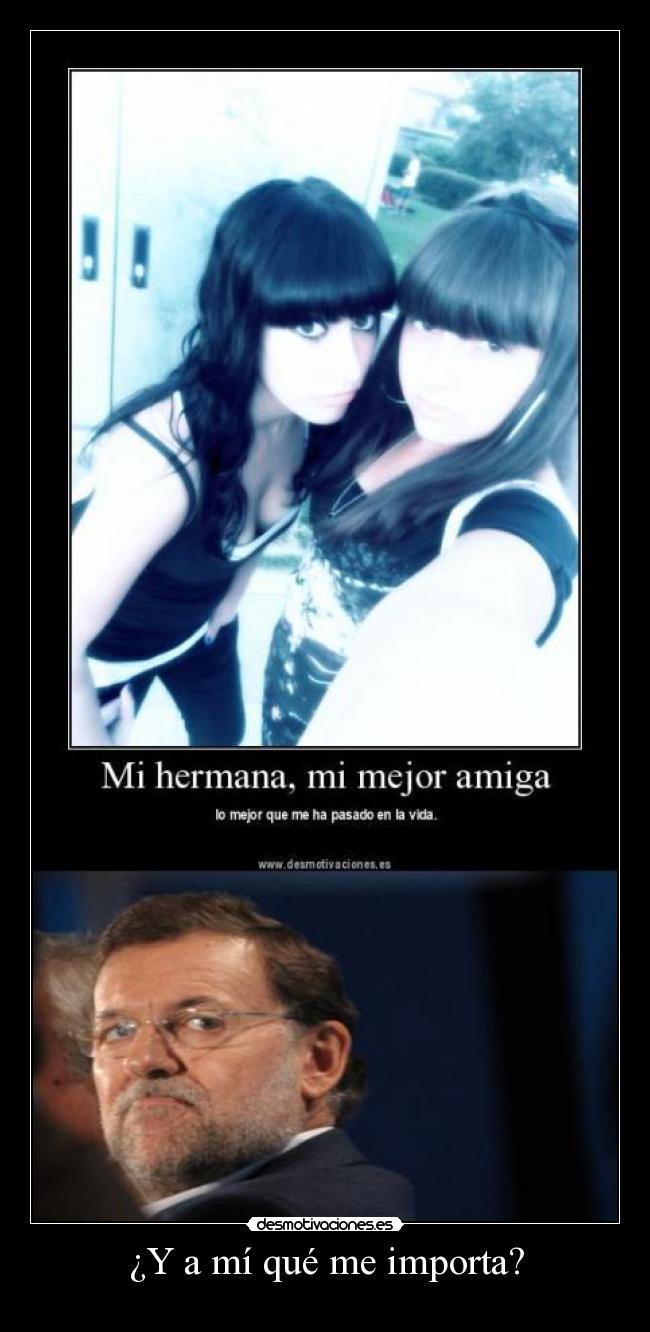 ¿Y a mí qué me importa? -