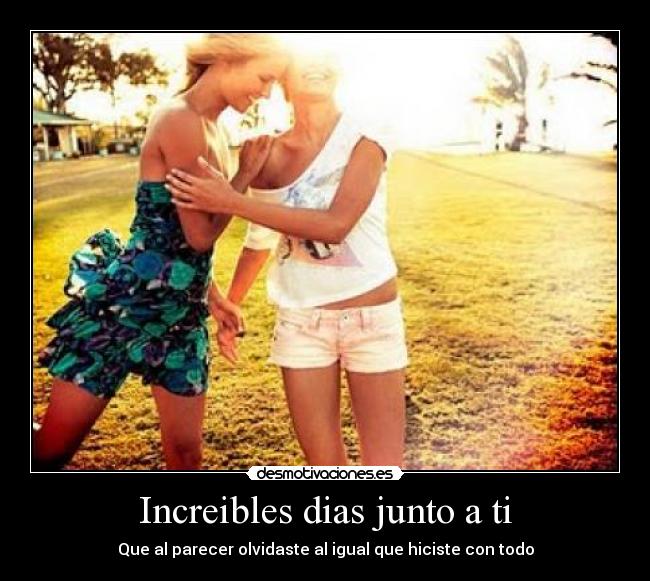 Increibles dias junto a ti -