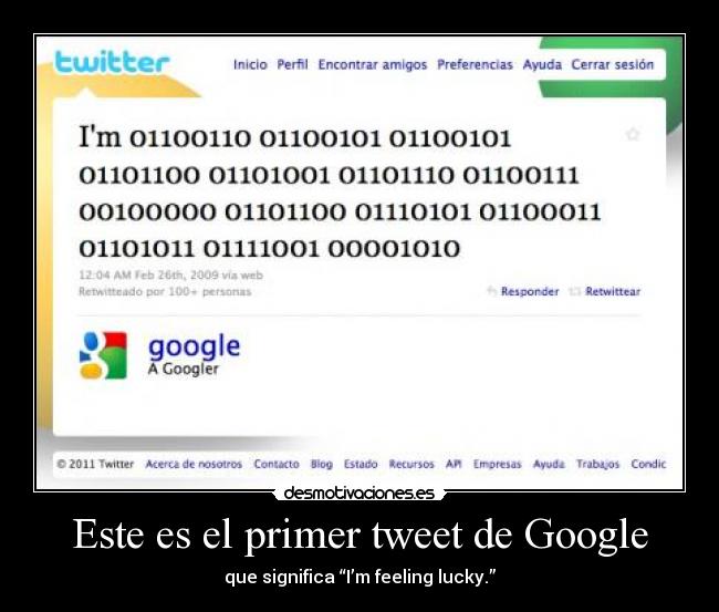 Este es el primer tweet de Google - que significa “I’m feeling lucky.”