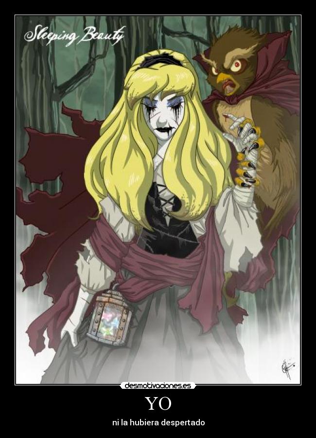 YO - ni la hubiera despertado