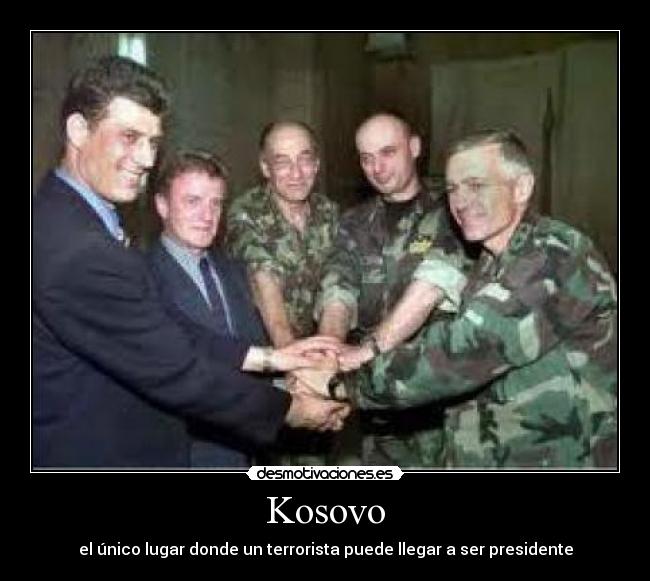 Kosovo - el único lugar donde un terrorista puede llegar a ser presidente