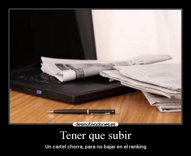 Tener que subir -