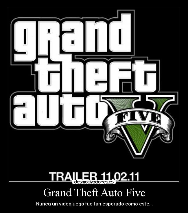 Grand Theft Auto Five - Nunca un videojuego fue tan esperado como este...