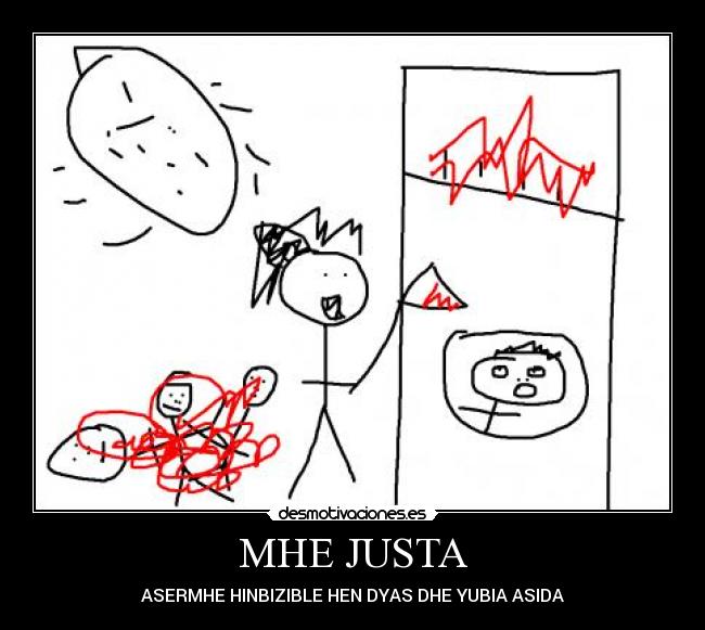 MHE JUSTA - ASERMHE HINBIZIBLE HEN DYAS DHE YUBIA ASIDA