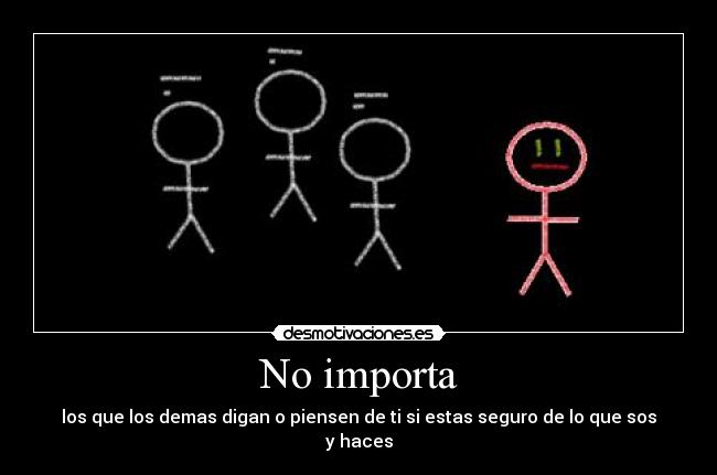 No importa -