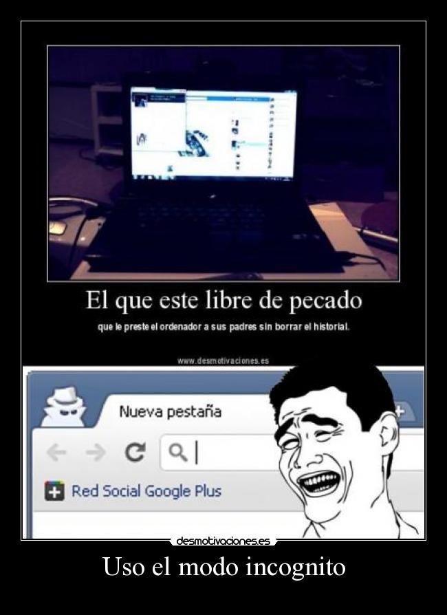Uso el modo incognito -
