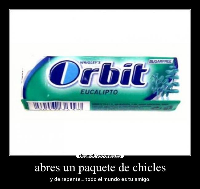 abres un paquete de chicles - 