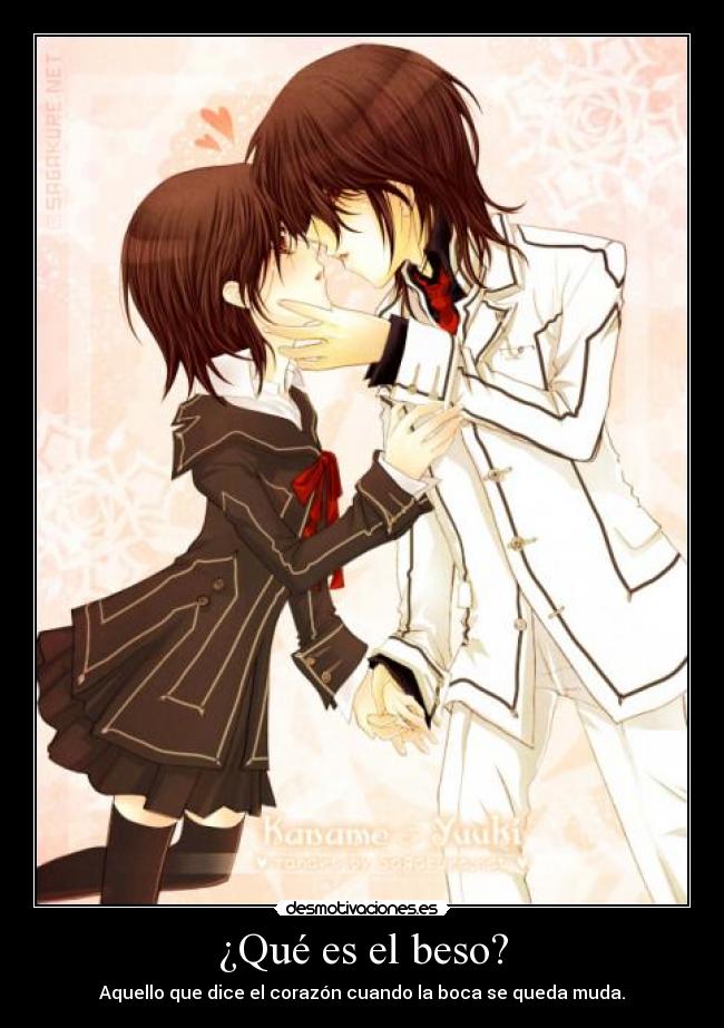 ¿Qué es el beso? - Aquello que dice el corazón cuando la boca se queda muda.