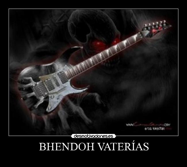 BHENDOH VATERÍAS - 