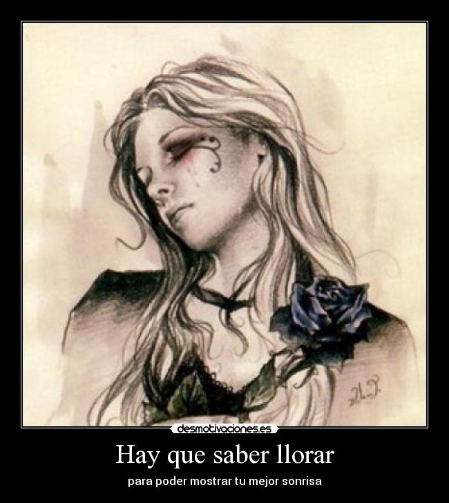 Hay que saber llorar - para poder mostrar tu mejor sonrisa