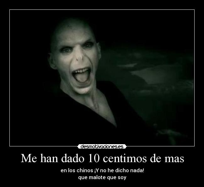 Me han dado 10 centimos de mas - 