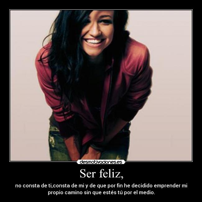 Ser feliz, - 