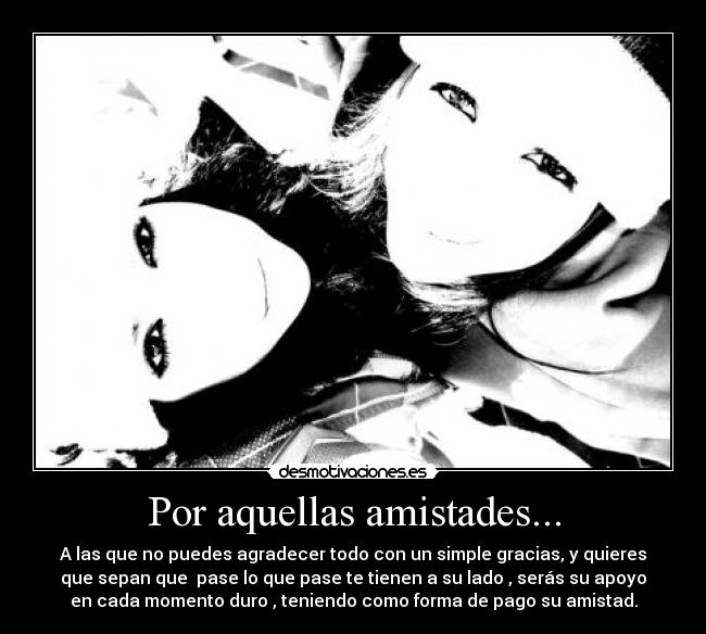 Por aquellas amistades... -