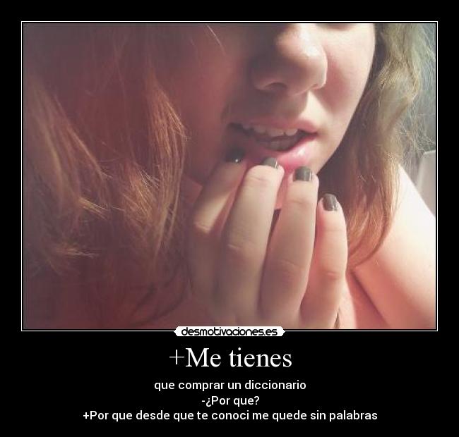 +Me tienes -