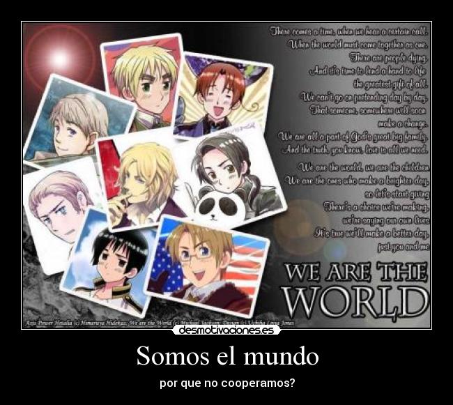 Somos el mundo - por que no cooperamos?