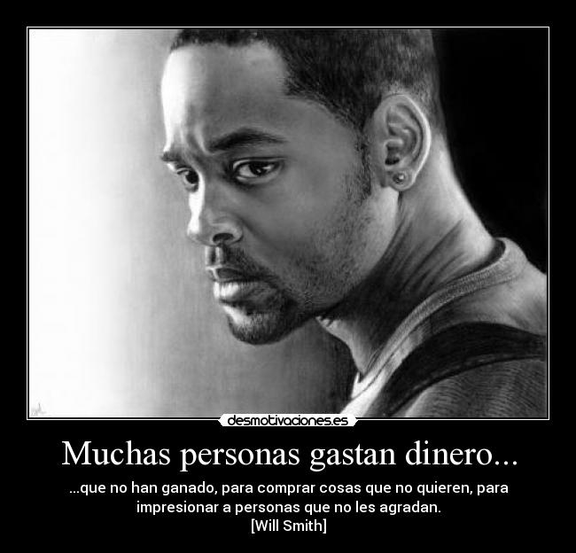 Muchas personas gastan dinero... -