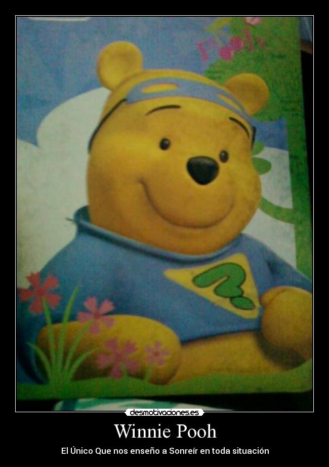 Winnie Pooh - El Único Que nos enseño a Sonreír en toda situación