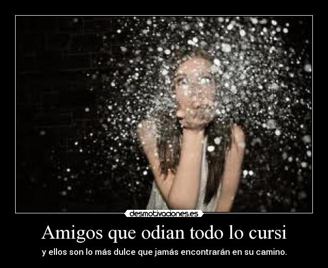 Amigos que odian todo lo cursi -