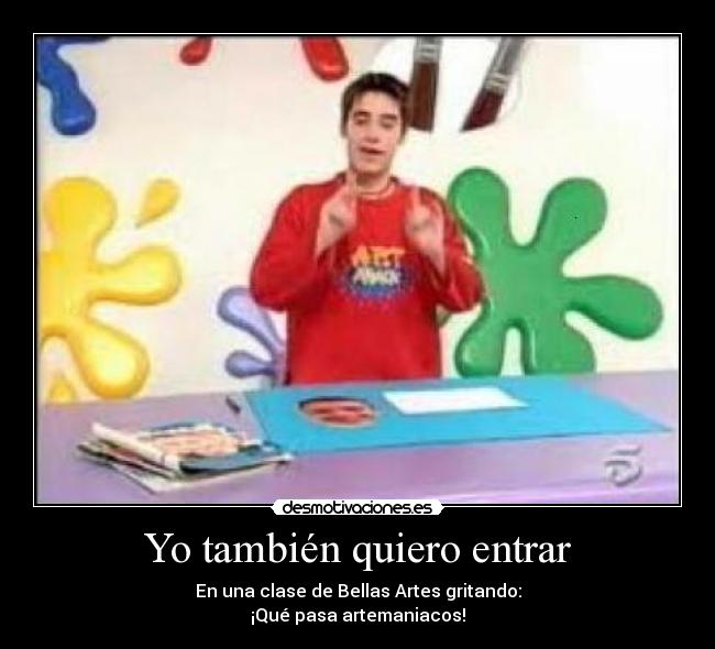 Yo también quiero entrar -