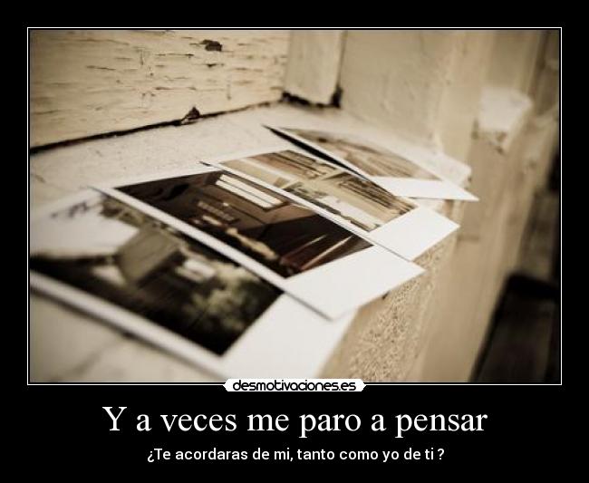 Y a veces me paro a pensar - 