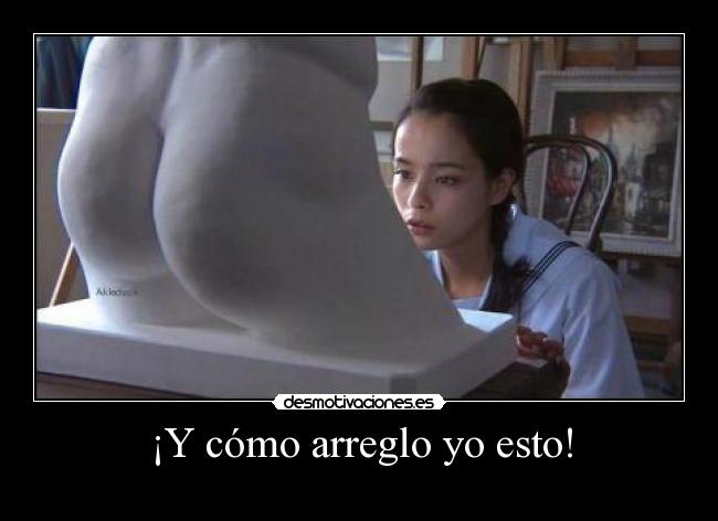 ¡Y cómo arreglo yo esto! - 