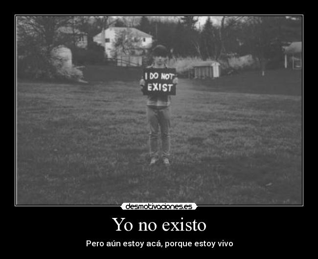 Yo no existo -