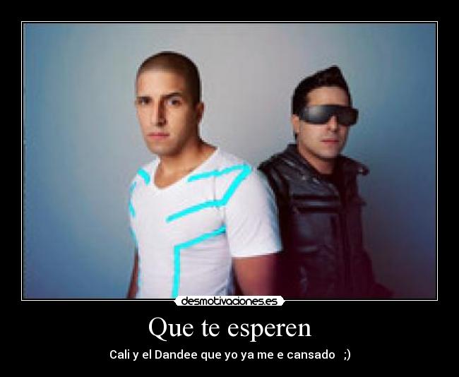 Que te esperen - 