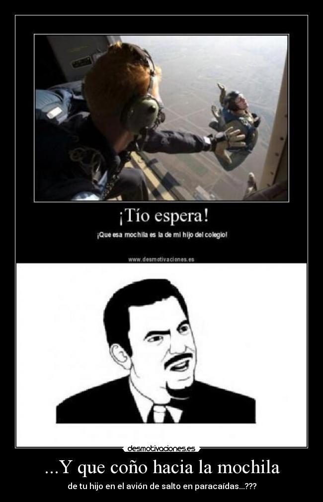 ...Y que coño hacia la mochila -