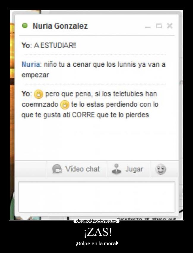 ¡ZAS! - ¡Golpe en la moral!