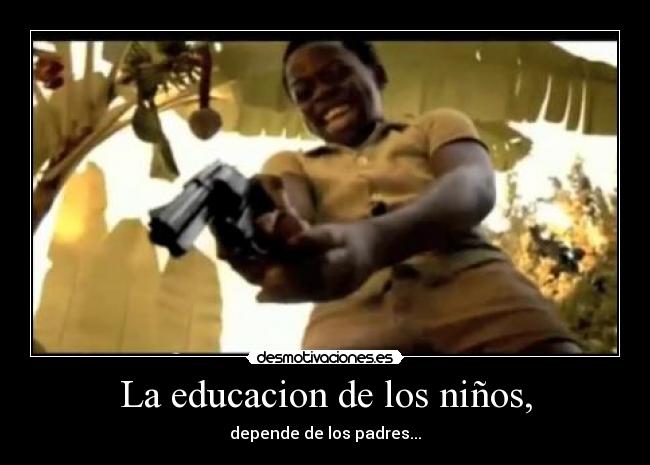La educacion de los niños, -