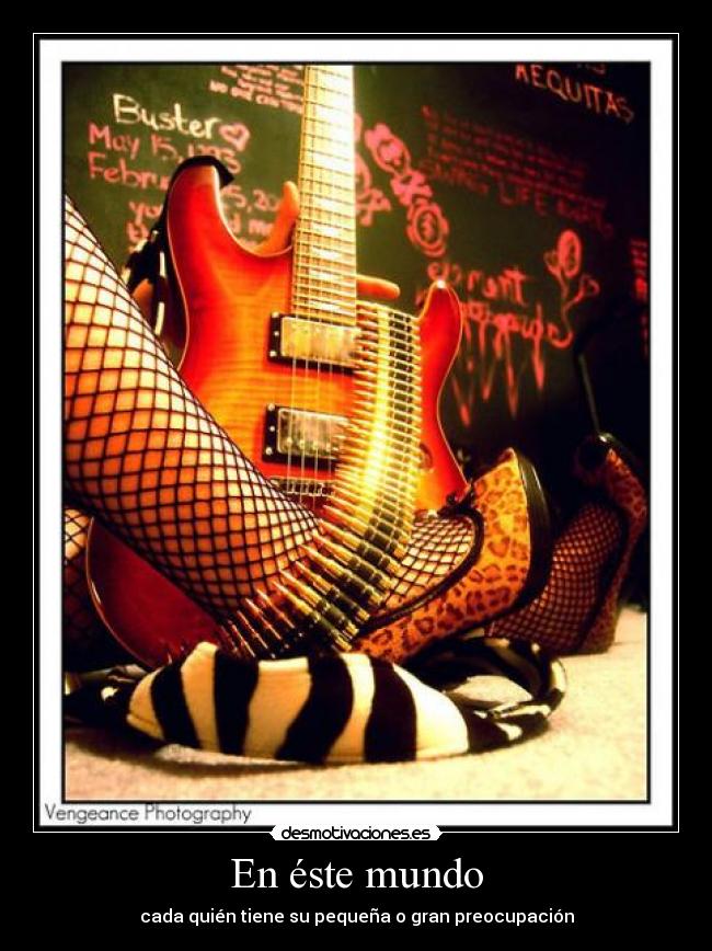 En éste mundo - cada quién tiene su pequeña o gran preocupación