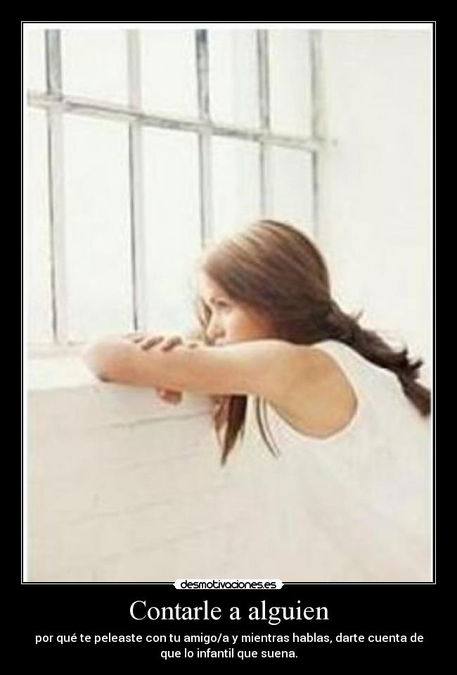 Contarle a alguien -