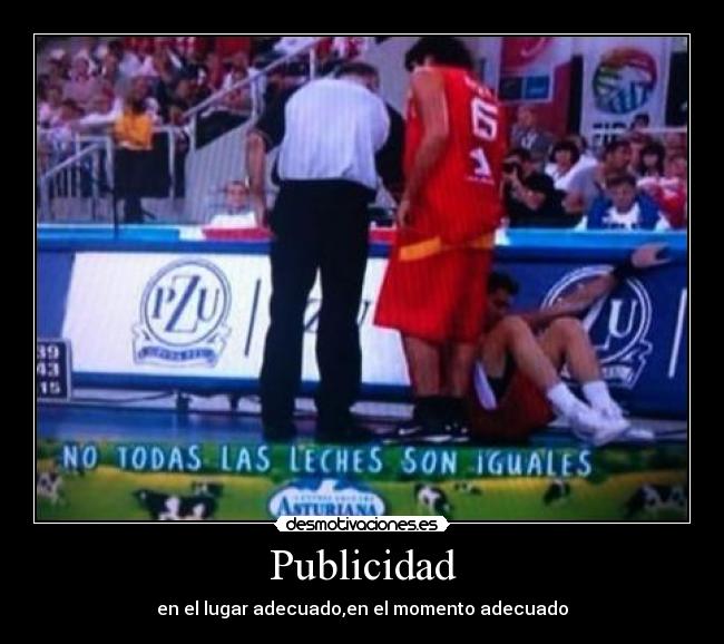 Publicidad - en el lugar adecuado,en el momento adecuado