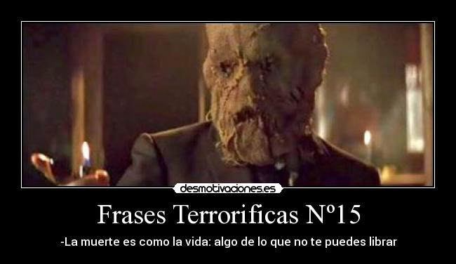 Frases Terrorificas Nº15 -