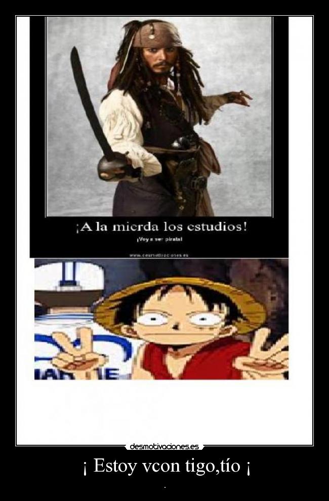 ¡ Estoy vcon tigo,tío ¡ - .