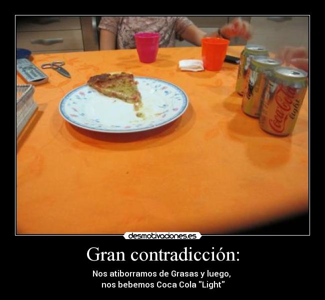 Gran contradicción: - 