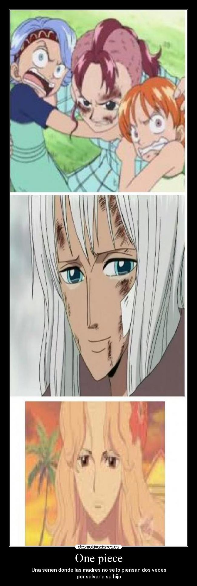 One piece - Una serien donde las madres no se lo piensan dos veces
por salvar a su hijo